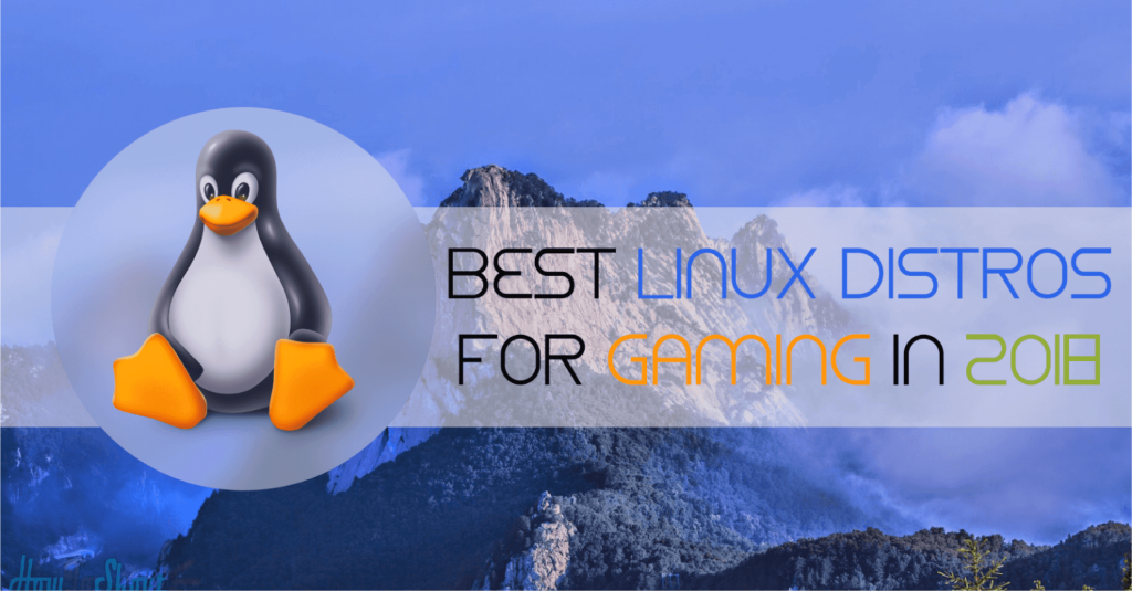 best linux distro for gaming 2018