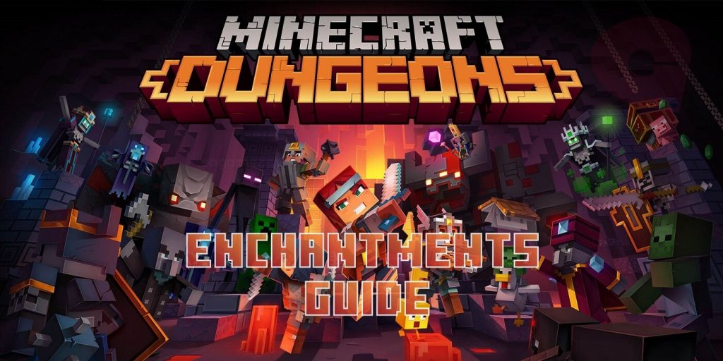 Minecraft Dungeons Best Enchantments